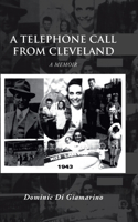 Telephone Call from Cleveland: A Memoir