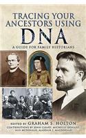 Tracing Your Ancestors Using DNA: A Guide for Family Historians