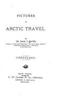 Pictures of Arctic Travel, Greenland