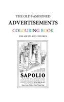 The Old Fashioned Advertisements Colouring Book: (English)