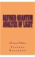 Refined Quantum Analysis of Light: (English)