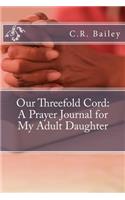 Our Threefold Cord: A Prayer Journal for My Adult Daughter
