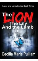 Lion, the Lily, and the Lamb