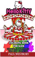 Hello Kitty Coloring Book for Kids: Coloring All Your Favorite Hello Kitty Characters