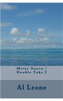 Mirar Nuevo / Double Take 2