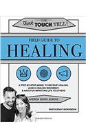 The Field Guide to Healing / Participant Workbook