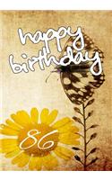 Happy Birthday 86: Keepsake Journal Notebook For Best Wishes, Messages & Doodling