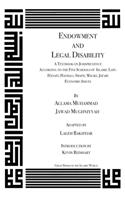 Endowments and Legal Disability: A Textbook on Jurisprudence According to the Five Schools of Law