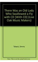 There Was an Old Lady Who Swallowed a Fly (1 Hardcover/1 CD)