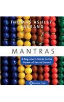 Mantras: A Beginner's Guide to the Power of Sacred Sound