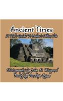 Ancient Times -- A Kid's Guide to Belize's Altun Ha