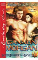 Gannon Morgan [Seven Brothers for McBride 2] (Siren Publishing Everlasting Classic Manlove)