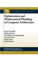 Optimization and Mathematical Modeling in Computer Architecture