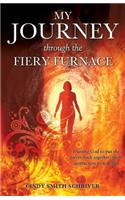 My Journey Through the Fiery Furnace: (English)