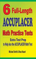 6 Full-Length Accuplacer Math Practice Tests