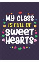 My Class Is Full Of Sweet Hearts