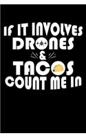 If It Involves Drones And Tacos Count Me In