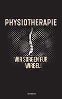 Physiotherapie Wir sorgen für Wirbel Notizbuch: Für Physiotherapeuten Notizbuch Tagebuch ... Notiz Buch Geschenk Journal Physio Notebook
