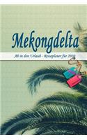 Mekongdelta - Ab in den Urlaub - Reiseplaner 2020: Urlaubsplaner für deine Reise in 2020 - Checklisten - Kontaktdaten - Packliste - Platz für Fotos und Zeichnungen - 108 Seiten - 6" x 9" (ca. Din-A5)