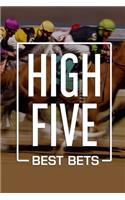 High Five Best Bets