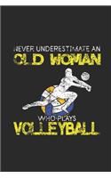 Never Underestimate An Old Woman Who Plays Volleyball