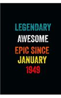 Legendary Awesome Epic Since January 1949 Notebook Birthday Gift: 6 X 9 Lined Notebook /Journal Birthday - A Special Birthday Gift Themed Journal for Men