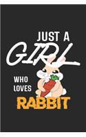 Just A Girl Who Loves Rabbit
