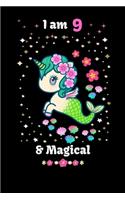 I am 9 & Magical: 9 Year Old Birthday Gift for Girls, Cute unicorn mermaid Notebook, Blank Line Journal, birthday notebook for kids