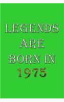 Legends Are Born In 1975 Notebook