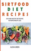 Sirtfood Diet Cookbook