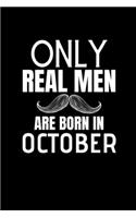 Only Real Men Are Born In October