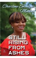Still Rising from Ashes