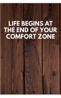 Life Begins At The End Of Your Comfort Zone