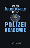 Stolzer Überlebender Der Polizeiakademie Notizbuch