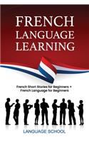 French Language Learning: French Short Stories For Beginners + French Language for Beginners