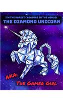 The Diamond Unicorn AKA The Gamer Girl