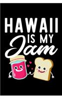 Hawaii Is My Jam