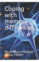 Coping with memory difficulties