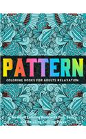 Patterns Coloring Books for Adults: An Adult Coloring Book with Fun, Easy, and Relaxing Coloring Pages: New Collection