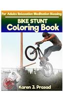 BIKE STUNT Coloring book for Adults Relaxation Meditation Blessing
