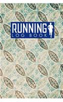 Running Log Book: My Running Diary, Runners Training Log, Running Logs, Track Distance, Time, Speed, Weather, Calories & Heart Rate(62 Running Log Book)