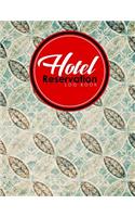 Hotel Reservation Log Book: Booking System, Reservation Book Template, Hotel Reservation Diary, Reservation Template, Vintage/Aged Cover