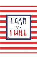 I Can and I Will: 100 Pages, College Ruled, One Subject Daily Journal Notebook, Red and White Stripes (Large, 8.5 x 11 in.)(1 Motivational Quotes)