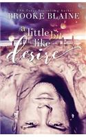 Little Bit Like Desire