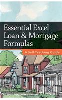 Essential Excel Loan & Mortgage Formulas: A Self-Teaching Guide
