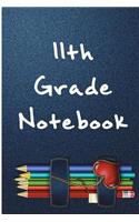 11th Grade Notebook: Blank Lined Journal - 11th Grade Notebook, Journals for 11th Graders