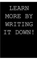 Learn more by writing it down!