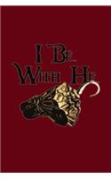 I Be with He: Great Journal with Pirate Hook on the Cover