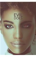 Evil Does: Snapshot in the Mind of a Serial Killer(2 Evil)