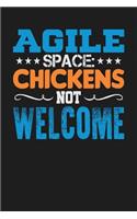 Agile Space: Chickens Not Welcome: Dark Gray, Orange & Blue Design, Blank College Ruled Line Paper Journal Notebook for Project Managers and Their Families. (Agi
